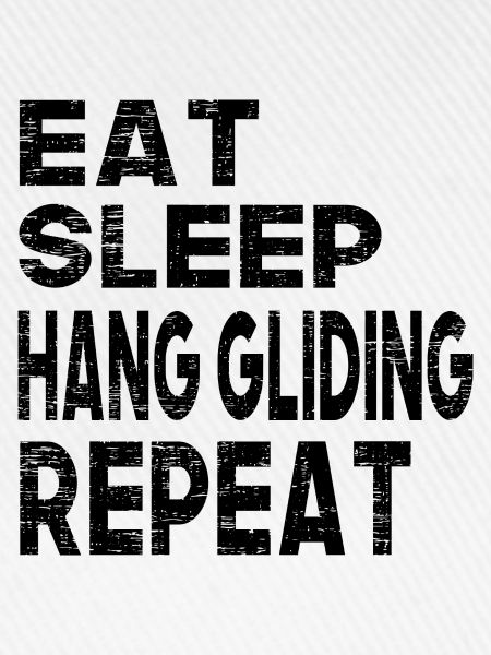 Eat Sleep Hang Gliding Repeat
