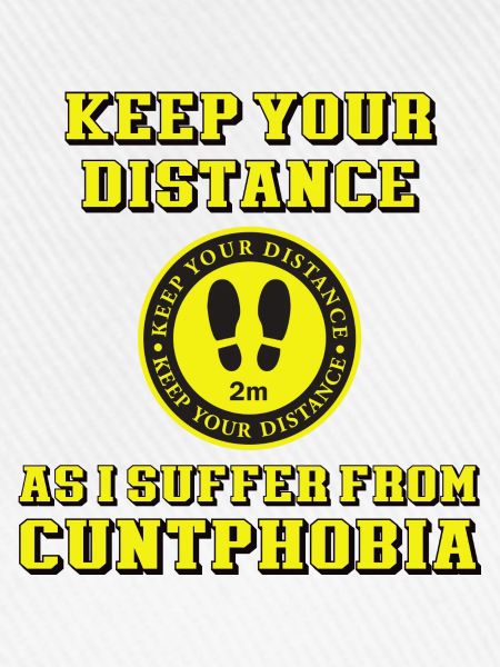 keep your distance cunt