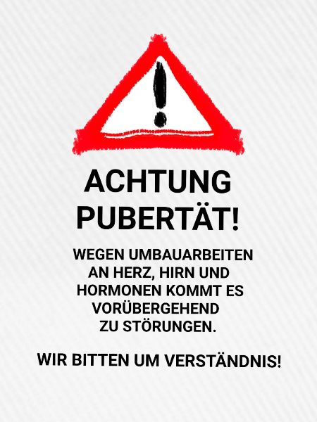 Achtung Pubertät!