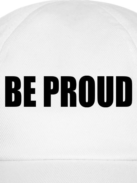 Be proud
