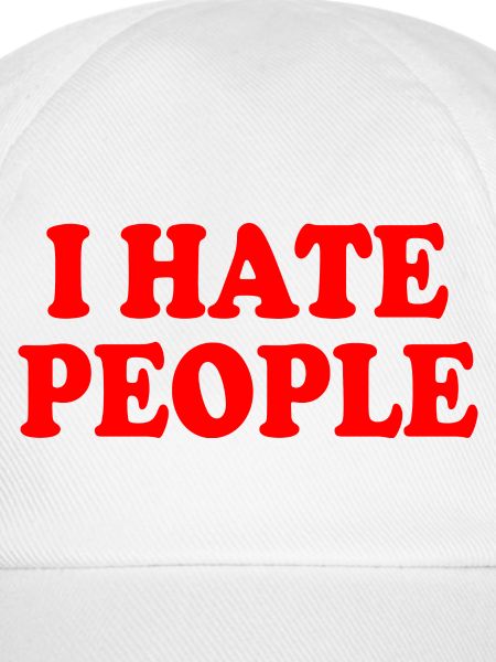 I hate people