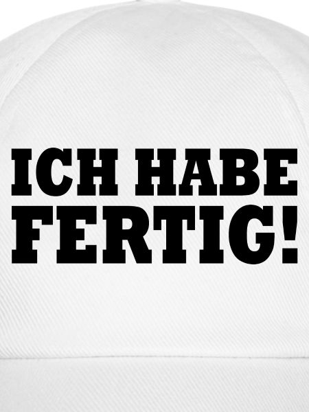 Ich habe fertig