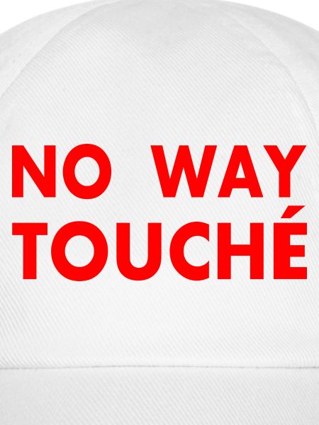 No way touché