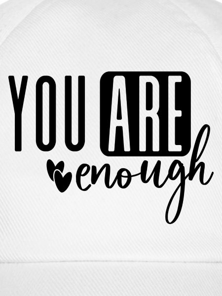 You Are Enough