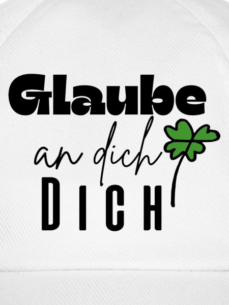 Glaube an dich