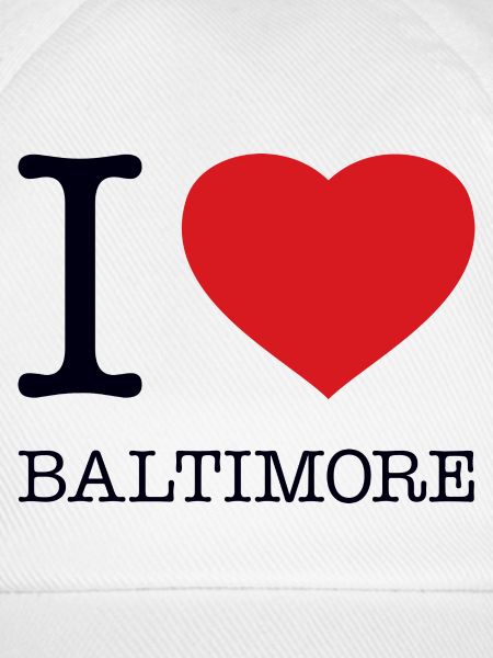I LOVE BALTIMORE