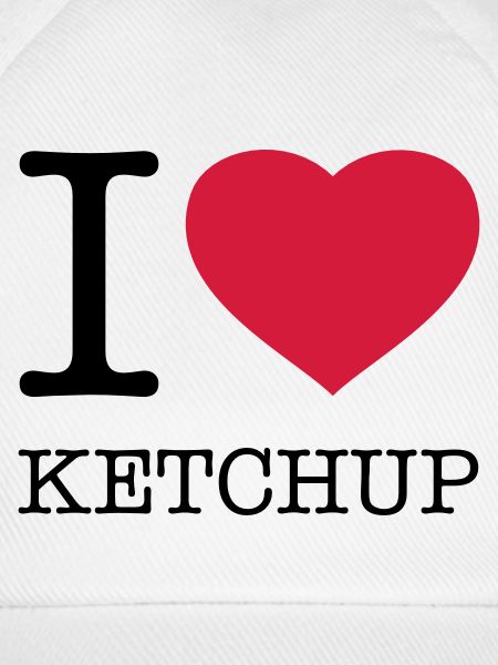 I LOVE KETCHUP