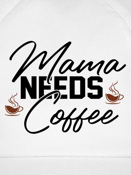 Mama Needs Coffee