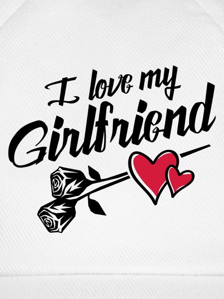 i love my girlfriend