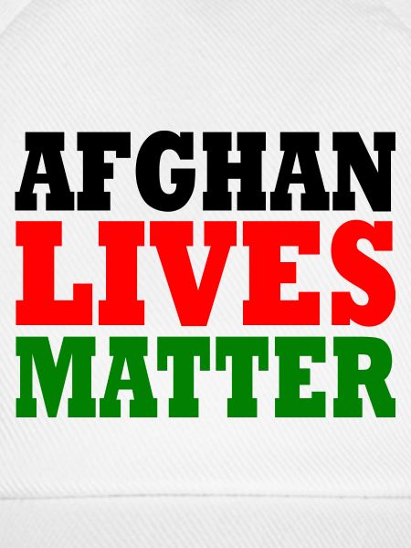 Afghan lives matter