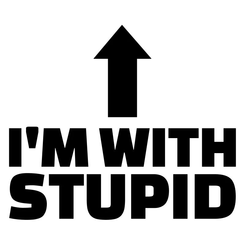 Stupid