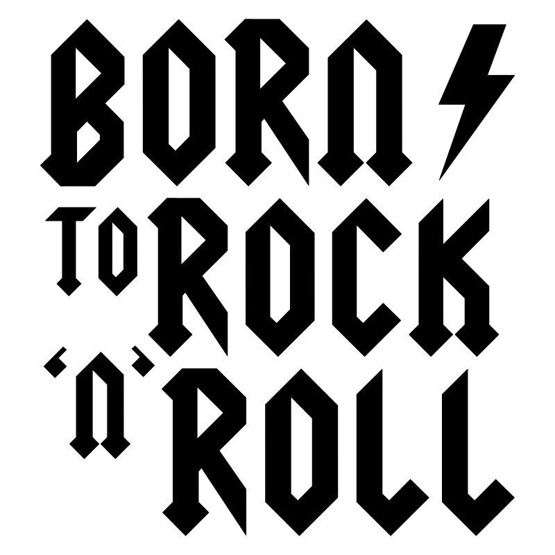 Born to rock n roll
