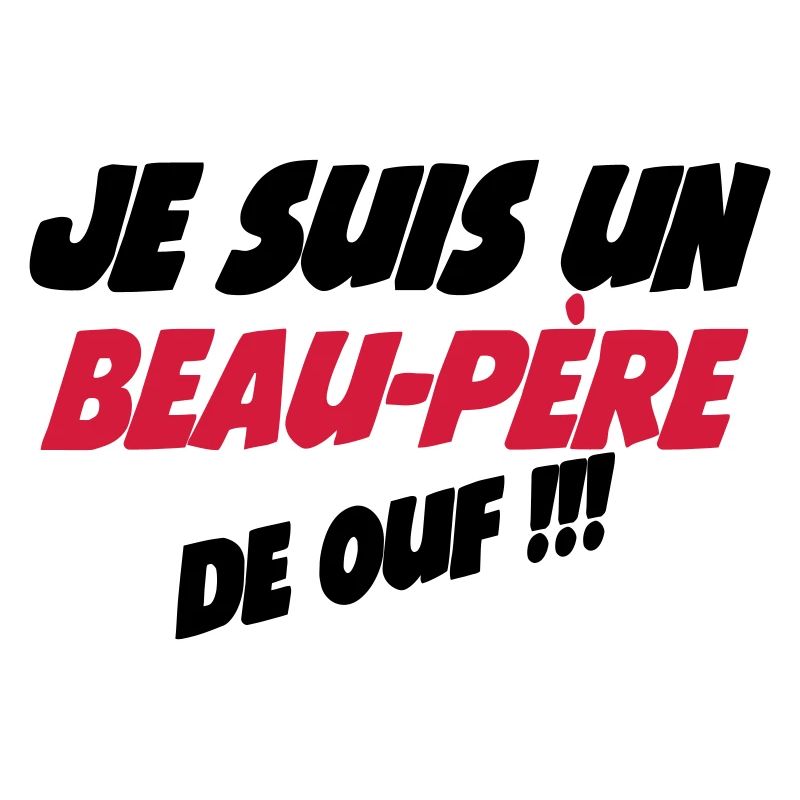 Je suis un Beau-Père de ouf !!