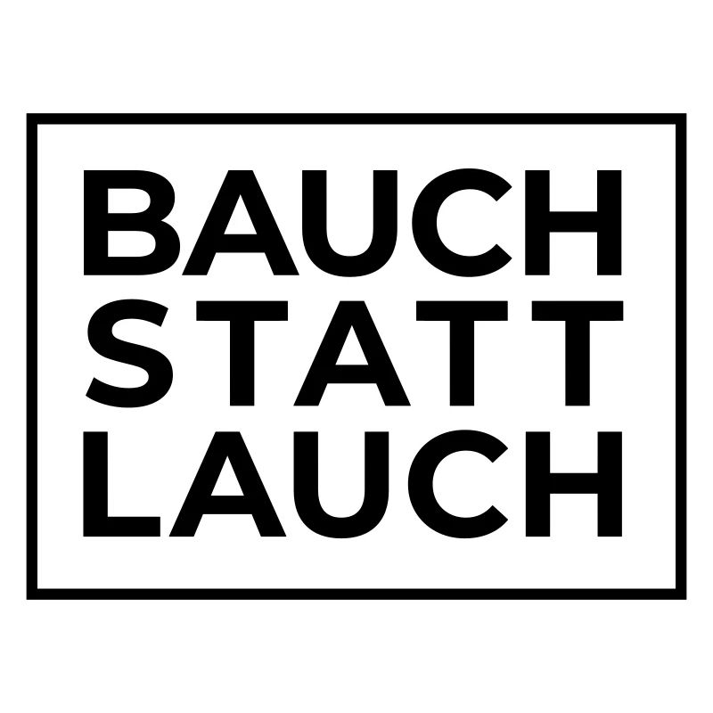 Bauch statt Lauch