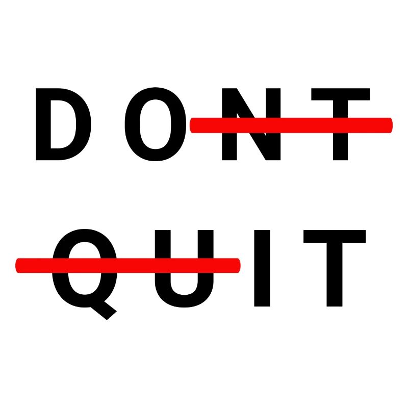 Don`t Quit