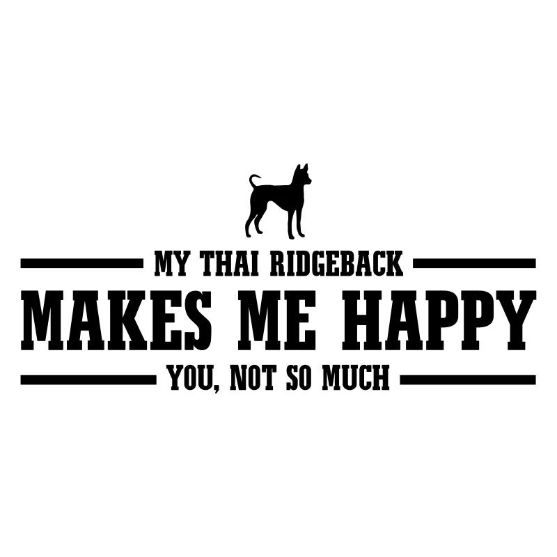THAI RIDGEBACK me rend heureux