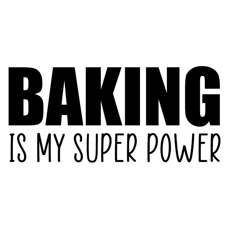 Baking is my super power