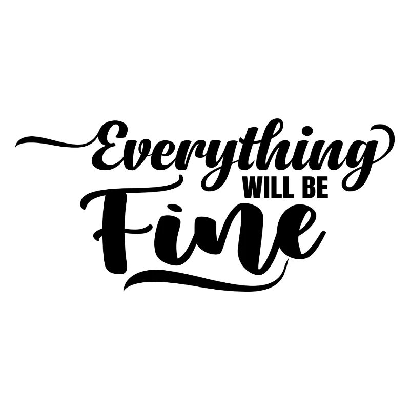 Everything will be Fine