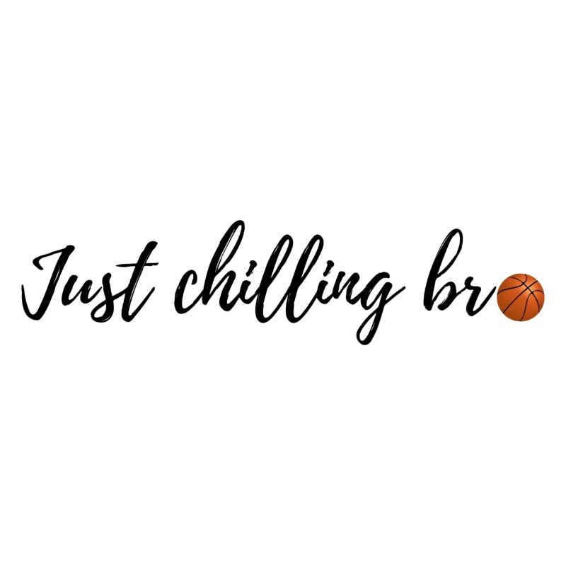 Just chilling bro