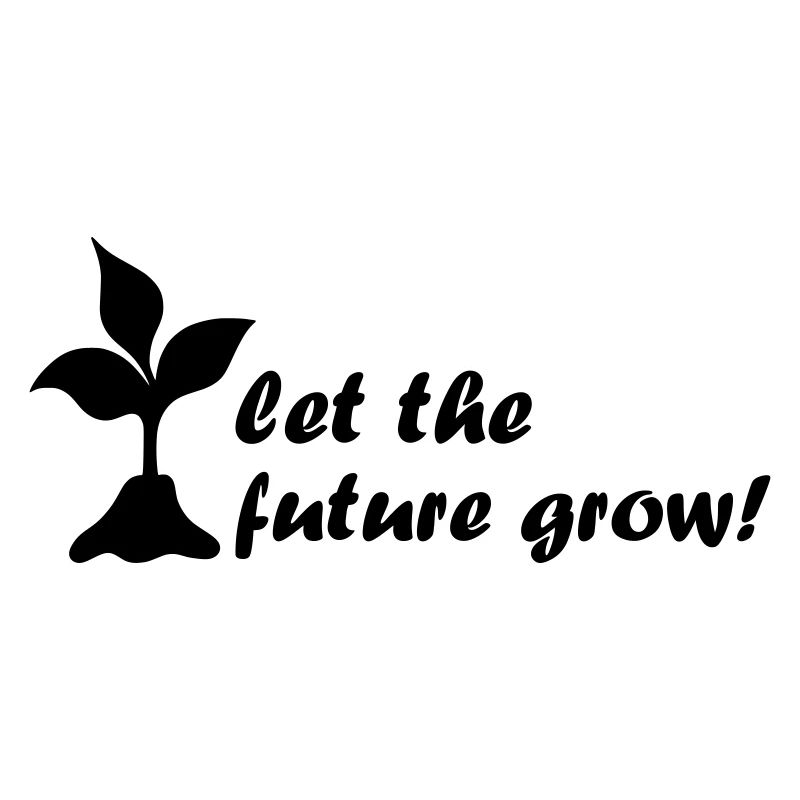let the future grow