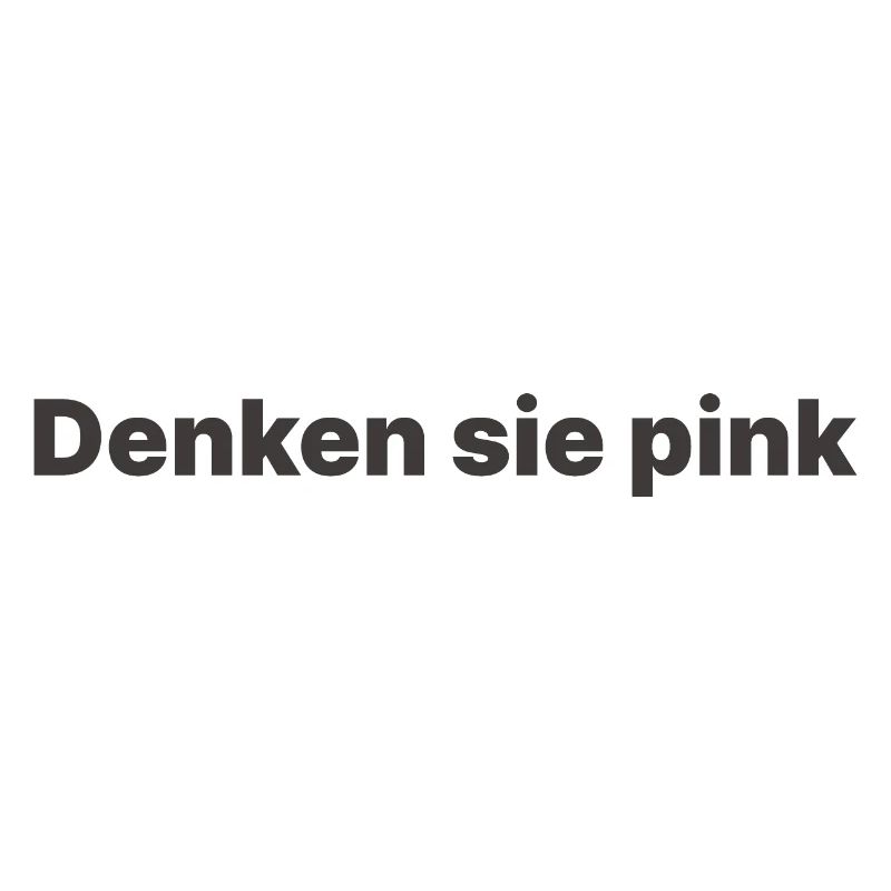 Denken sie pink