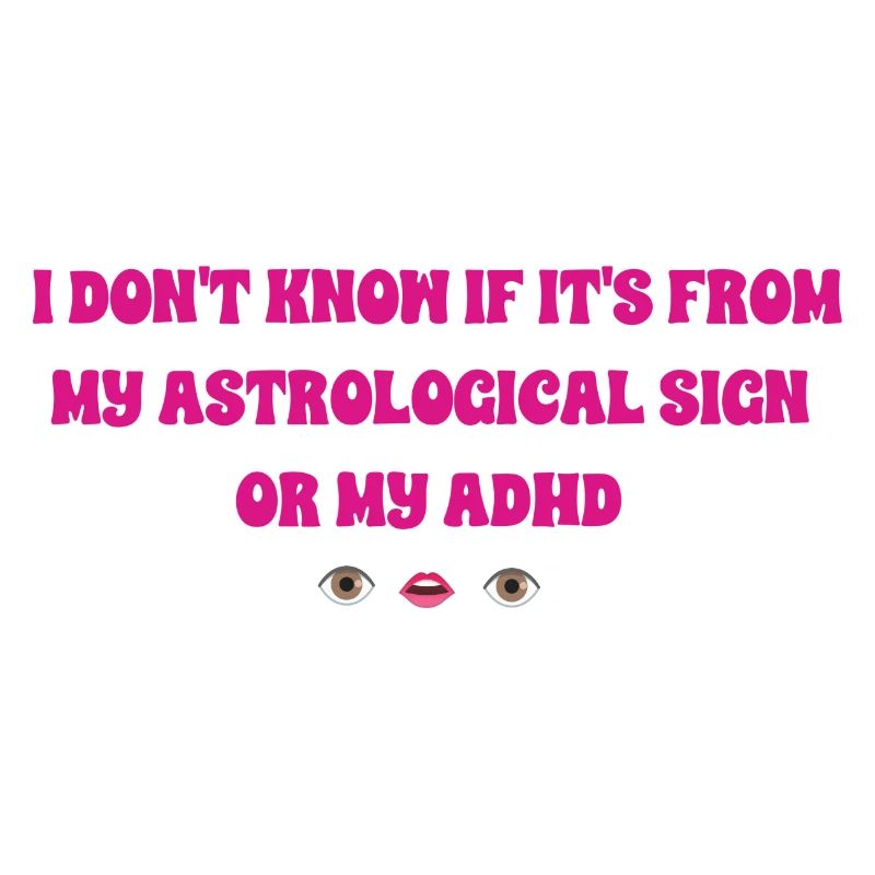 Astro ADHD girly