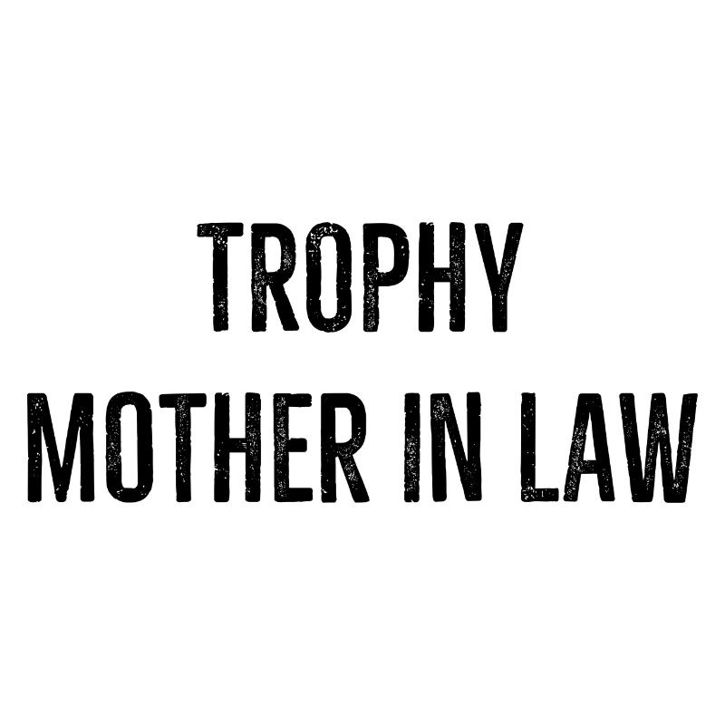 Trophäe Schwiegermutter