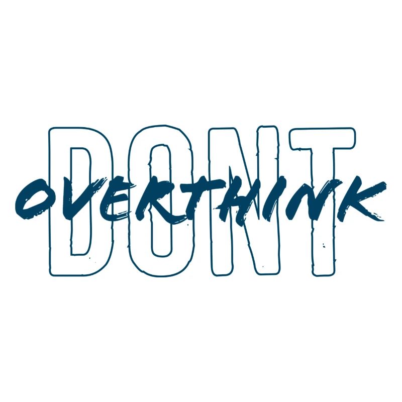Don't overthink
