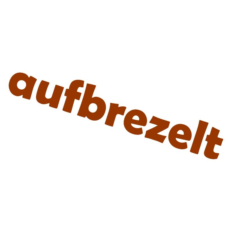 aufbrezelt