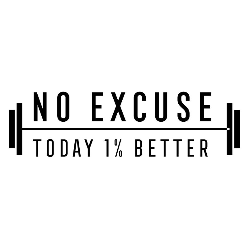 no excuse 1% better