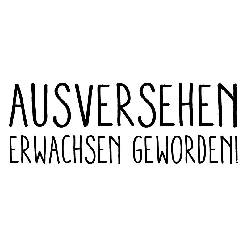 Erwachsen geworden