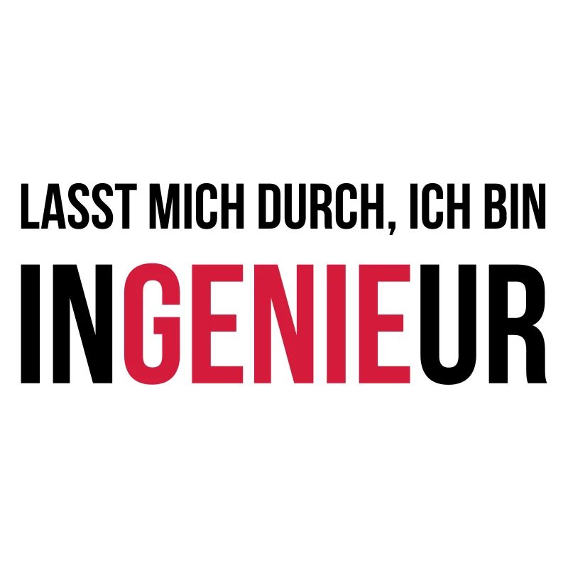 Lasst mich durch ich bin Ingenieur - Farbwechsel