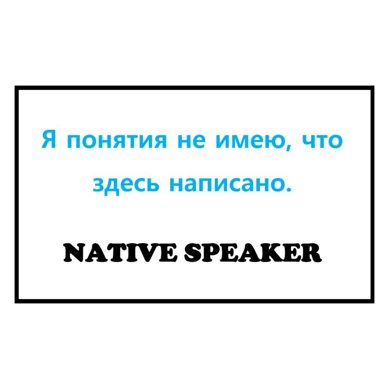 Native Speaker, Russian