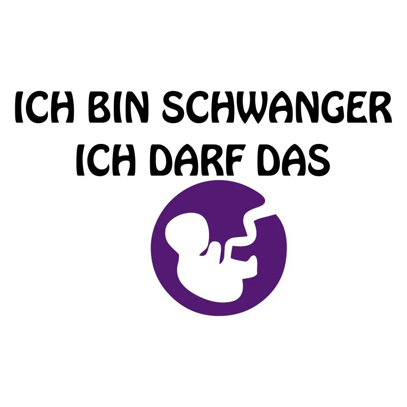 ICH BIN SCHWANGER