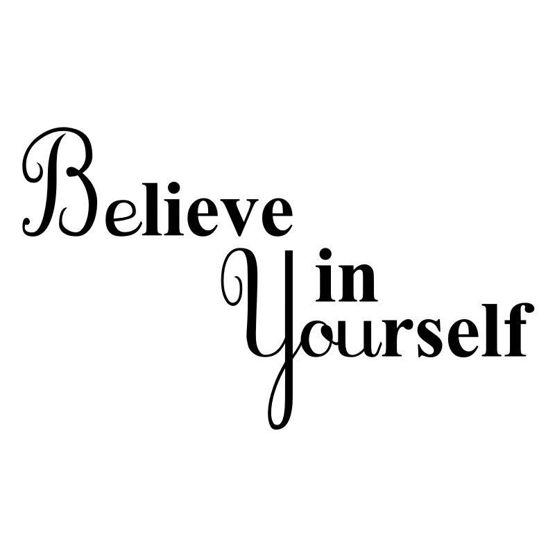 Believe in Yourself