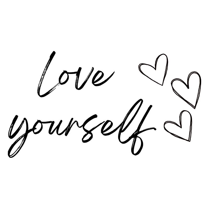 Liebe dich selbst (schwarzer Text)