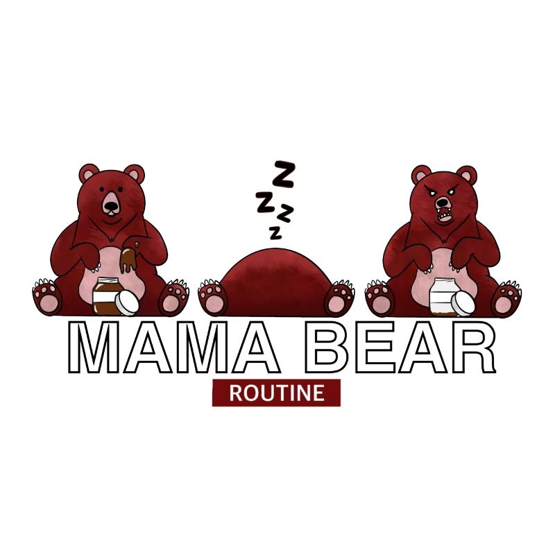 MAMA BEAR ROUTINE