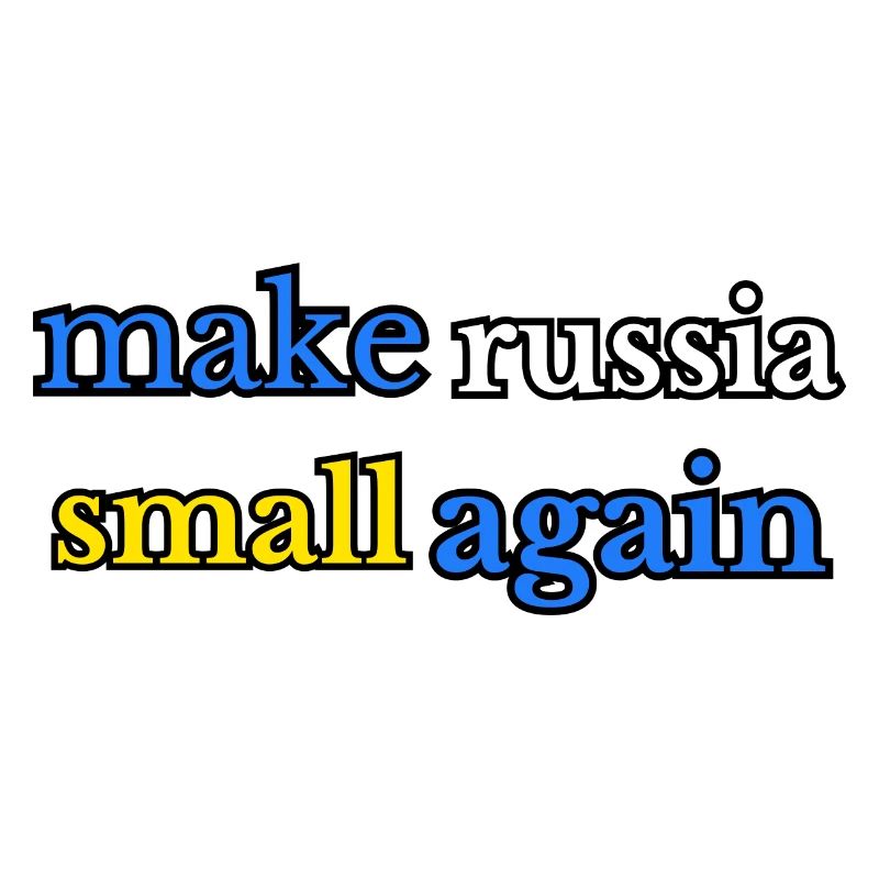 Make russia small again, blau gelb