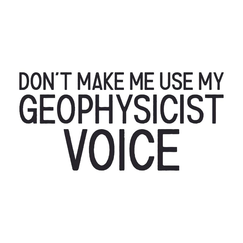 Geophysicist Voice Geophysics