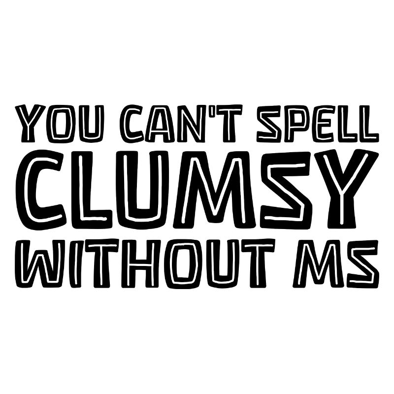 You Can't Spell Clumsy Without MS 3