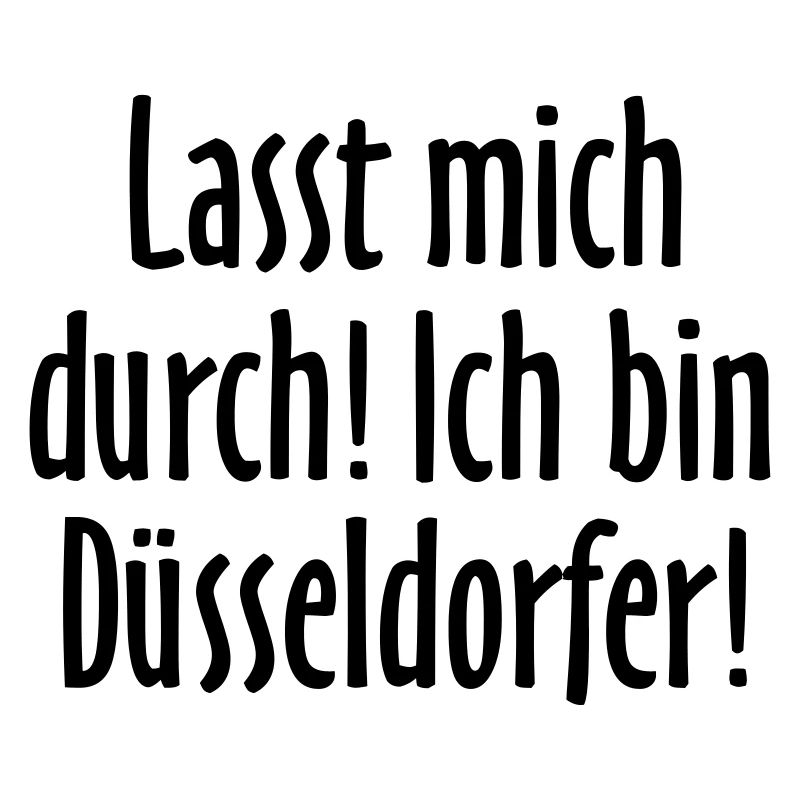 Lasst mich durch! Ich bin Düsseldorfer!