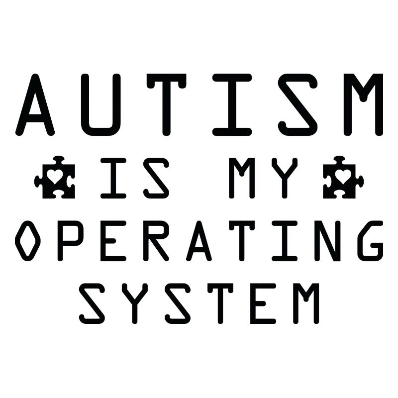 Autism Is My Operating System
