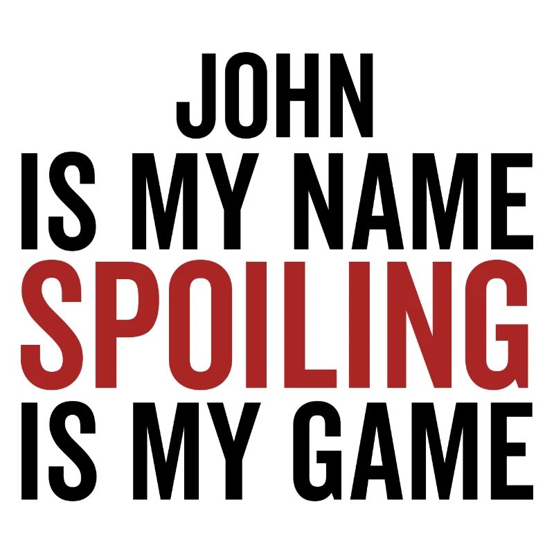 John est mon nom Spoiling est mon jeu