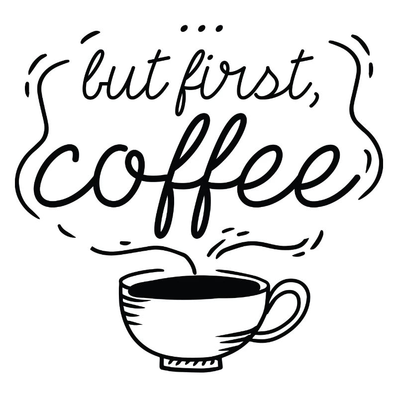 …But First, Coffee