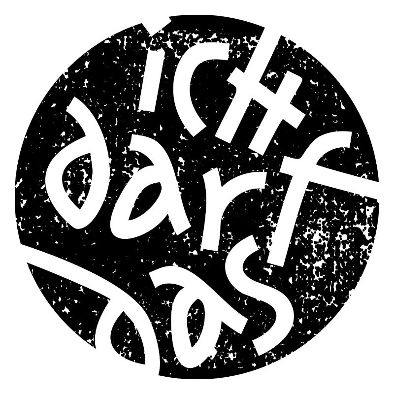 Statement Ich Darf Das Grunge Button 1