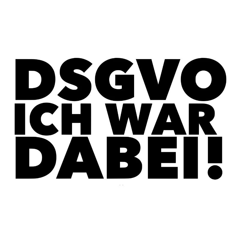 DSGVO ich war dabei!