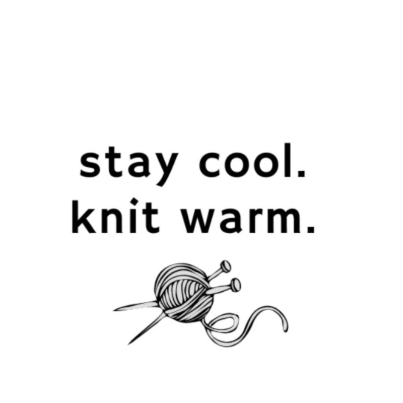 cool bleiben, warm stricken