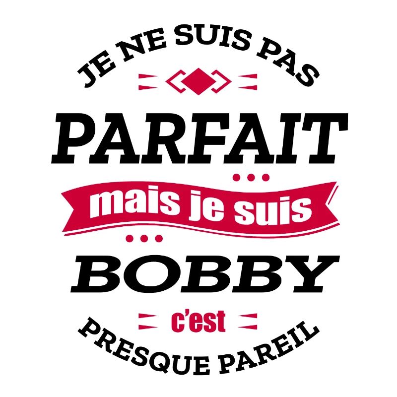 BOBBY PARFAIT - PRENOM BOBBY