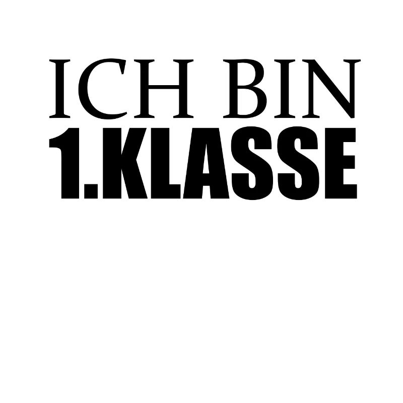 Ich bin erste Klasse