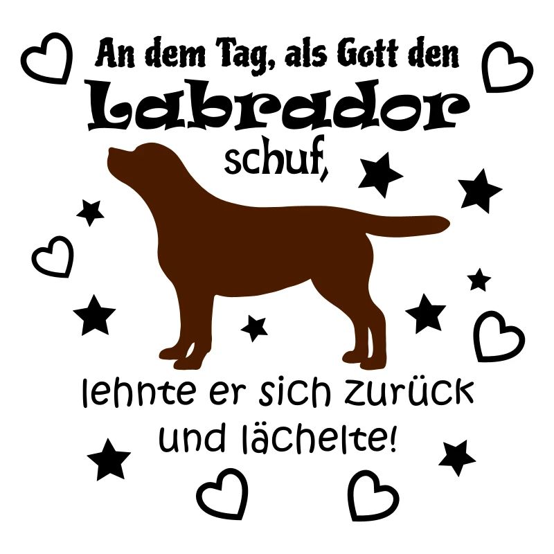 Gott schuf Labrador (braun)
